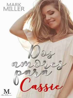 cover image of Dos amores para Cassie